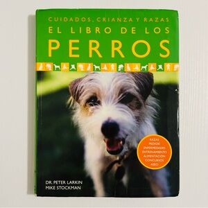 El Libro De Los Perros: Cuidados, Crianza y Razas by Peter Larkin, Mike Stockman